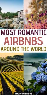 21 Incredibly Romantic Airbnbs Around The World In 2020 Travel Couple Romantic Vacations Romantic Places