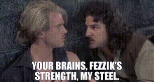 Maybe you would like to learn more about one of these? Yarn Your Brains Fezzik S Strength My Steel The Princess Bride Video Gifs By Quotes 9dea8d14 ç´—
