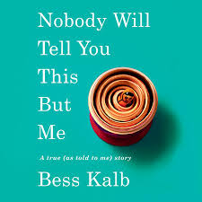 Nobody (kingdom hearts), a race of beings in the kingdom hearts video game series. Nobody Will Tell You This But Me By Bess Kalb 9780525654711 Penguinrandomhouse Com Books