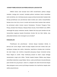 Malaysia telah merancang dan melaksanakan pelbagai usaha untuk menangani masalah persekitaran ini. Konsep Pemeliharaan Dan Pemuliharaan Alam Sekitar