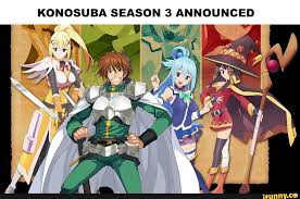 Fans are eagerly waiting for konosuba season 3, but still, there is no official statement made by creators about konosuba season 3 release. Konosuba Season 3 Announced Ifunny