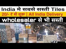 Maybe you would like to learn more about one of these? à¤¸à¤¬à¤¸ à¤¸à¤¸ à¤¤ Tiles 20 à¤¸ à¤¶ à¤° Cheapest Tiles Market In Delhi All India Supply Available Youtube