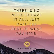 Unknown Author Make Best Need 3d7y Simple Reminders Wonder Quotes Inspirational Quotes Reminder Quotes