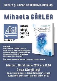 Lansarea Volumului Iași Cetate Culturală Oameni Ganduri Fapte Evenimentul Prin Care Autorul Mihaela Garlea Ne Dă Intalnire La Casa Cărții Insociety Ro