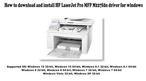 Hp laserjet pro mfp m227fdw printer driver supported windows operating systems. How To Download And Install Hp Laserjet Pro Mfp M227fdn Driver Windows 10 8 1 8 7 Vista Xp Youtube