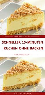 Das sind kuchen, die ganz ohne backofen auskommen. Pin Auf Einfache Rezepte