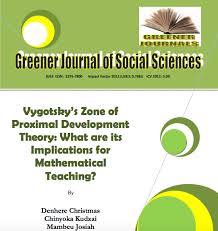 Vygotsky S Zone Of Proximal Development Theory What Are Its Implications For Mathematical Teaching Social Science Teaching Development