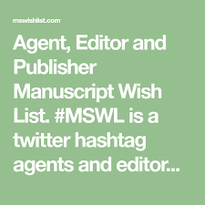Agent Editor And Publisher Manuscript Wish List Mswl Is A Twitter Hashtag Agents And Editors Use To Let Writers K Romantic Suspense Books Find A Book Editor