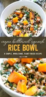 Vegan Butternut Squash Rice Bowl Vegetarian Recipes Lunch Best Healthy Dinner Recipes Butternut Squash Rice