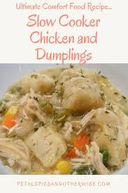 Slow Cooker Chicken And Dumplings Petals Pies And Otherwise Recipe Crockpot Chicken And Dumplings Chicken Crockpot Recipes Chicken And Dumplings