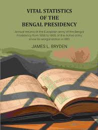 Buy Vital statistics of the Bengal Presidency: and of the jails for each year from 1859: Annual returns of the European army of the Bengal Presidency from 1858 to 1869, of the