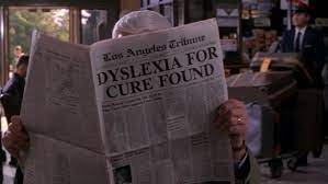 Millions of people with dyslexia have been given hope by a set of simple exercises that experts say can cure the disorder. Movie Heds On Twitter Dyslexia For Cure Found Naked Gun 33 The Final Insult 1994 Headlines Newspapers Fakenews