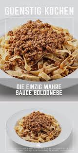 Pin Von Nina Raab Auf Rezepte In 2020 Sauce Bolognese Gunstig Kochen Rezepte