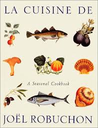 La Cuisine De Joel Robuchon A Seasonal Cookbook Robuchon Joel 9781841881348 Amazon Com Books