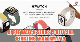 Apple is also bringing international emergency services to every cellular model. Apple Watch Series 5 Now In Malaysia Starting From Rm1749 You Can Customize With Various Band Straps Technave