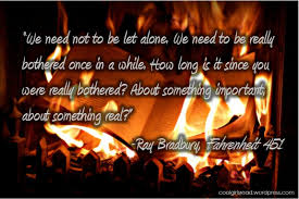 Ray Bradbury Fahrenheit 451 Quote Bannedbooks Banned Books Ray Bradbury Ray Bradbury Fahrenheit 451