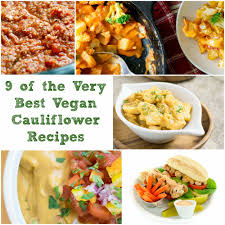 9 Of The Very Best Vegan Cauliflower Recipes Vegan Cauliflower Recipes Vegan Dinner Recipes Cauliflower Recipes