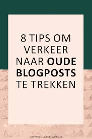 Wanneer Je Meer Bezoekers Op Je Blog Wilt Is Het Slim Om Ook Aandacht Aan Je Oude Berichten Te Blijven Geven L Blog Tips Geld Verdienen Online Geld Verdienen
