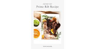 Our reverse searing method results in a gorgeous, perfectly cooked roast every time! Recipes Menus Food Wine The Most Foolproof Way To Make Prime Rib Roast In An Instant Pot Yes An Instant Pot Popsugar Food Photo 7