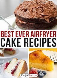 Recipe This Air Fryer Desserts Air Fryer Recipes Dessert Dessert Cake Recipes Dessert Recipes