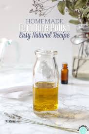 Homemade Furniture Polish Easy Natural Recipe Homemade Furniture Polish Diy Furniture Polish Furniture Polish