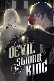 Survival story of a sword king in a fantasy world. Devil Sword King