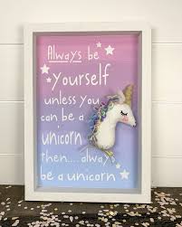 Always Be Yourself Unless You Can Be A Unicorn Always Be Yourself Unless You Can Be A Unicorn Then Always Be A Unicorn Wood Sign Unicorn Sign Unicorn Gift Idea In 2020 With Images Unicorn Gifts Wood Signs Kids Decor
