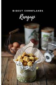 Biskut Cornflakes Rangup Masam Manis Resep Makanan Kue Kering Mentega Resep Biskuit