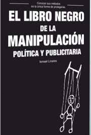 Éste es uno de ellos. El Libro Negro De La Manipulacion Politica Y Publicitaria Descargable