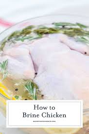 For boneless, skinless chicken all you'll need is a super quick dry brine! How To Brine A Chicken Step By Step Instuctions To Brine Chicken