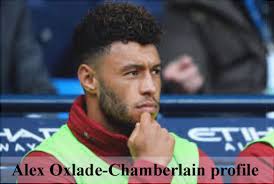 Liverpool fc and england international management: Alex Oxlade Chamberlain Profile Wife Family And More