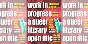 Work In Progress: A Queer Literary Open Mic