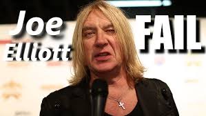 Joe Elliott FAIL┃RockStar FAIL