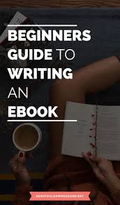 How To Write An Ebook For Beginners Business Writing Writing A Book Writing In 2020 Ebook Writing Book Writing Tips Writing A Book