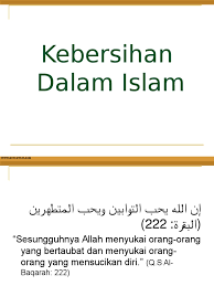 Umat islam mengerjakan wudhu paling sedikit 5 kali dalam sehari. Kebersihan Dalam Islam