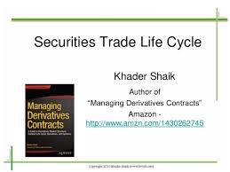 Securities Trade Life Cycle