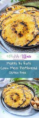 Makki Ki Roti Is A Traditional Indian Recipe Made With Corn Meal It Is Very Popular Bread In Punjab Du Indian Food Recipes Vegetarian Indian Food Recipes Food