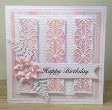 Pretty Birthday Cards For Women Pin By Pauline Dennis On Cards Using Sue Wilson Creative Expression Dies Birthday Cards For Women Embossed Cards Handmade Birthday Cards