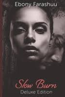 Slow Burn book by Ebony Farashuu