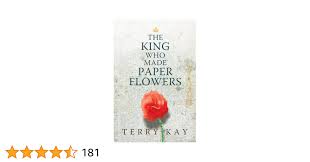 The King Who Made Paper Flowers: Kay, Terry: 9780881465662: Amazon.com:  Books