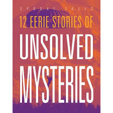 12 Eerie Stories of Unsolved Mysteries - by Marysa Storm (Paperback) :  Target