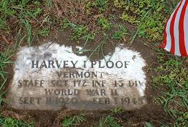 Sgt Harvey L Ploof (1920-1945)