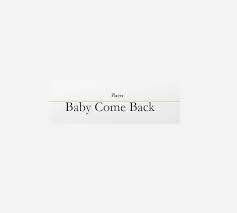 Introduce new words to your toddlers and kids. Baby Come Back Lyrics For Android Apk Download