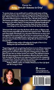 Being There For Someone In Grief Essential Lessons For Supporting Someone Grieving From Death Loss And Trauma Cacciatore Marianna Muller Wayne 9780984454105 Amazon Com Books