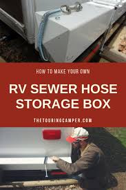 How most rv owners store a sewer hose. Diy A Camper Sewer Hose Storage