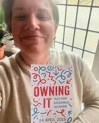 Some exciting news! I've got an essay in the new anthology “Owning It:  Tales from our Disabled Childhoods”, among many other brilliant disabled  adults who were also disabled kids. It's the book