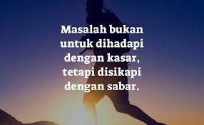 Cinta itu melindungi bukan menyakiti, menjaga bukan membahayakan. Kata Motivasi Sabar Dan Syukur Cikimm Com