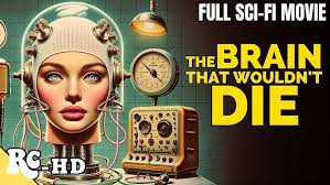 The Brain That Wouldn't Die