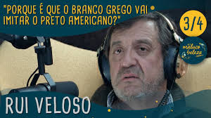 Check spelling or type a new query. Maluco Beleza Porque E Que O Branco Grego Vai Imitar O Preto Americano Rui Veloso 3 4 Youtube