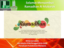Salam ramadhan al mubarak ucapan untuk pembaca ipuasa.com. Selamat Menyambut Ramadhan Al Mubarak 2018 Masihi 1439 Hijrah Ppm News Berita Ppm News About Malaysian Libraries And Librarians